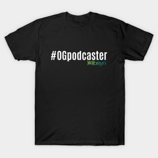 Original Gangster Podcaster T-Shirt